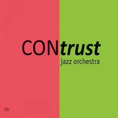 CONtrust Jazz Orchestra - CONtrust Jazz Orchestra (2015)