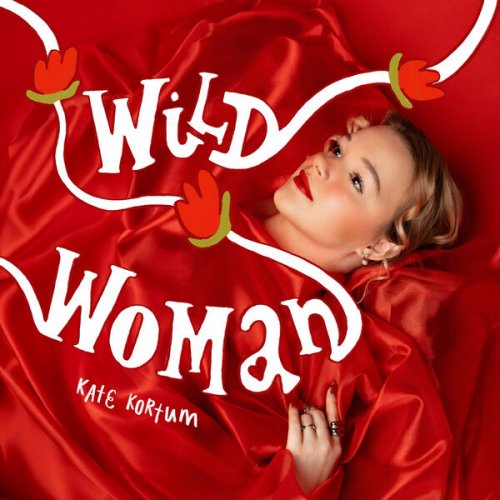 Kate Kortum - Wild Woman (2025)