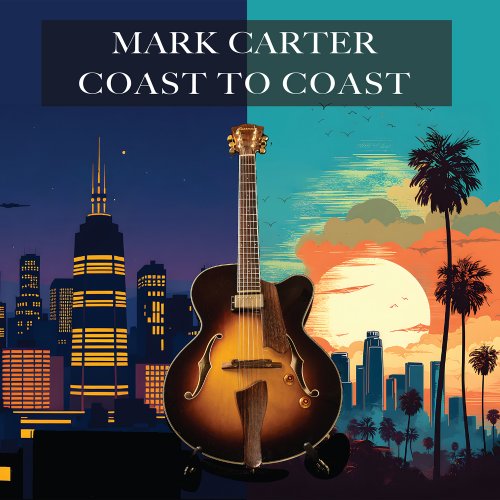 Mark Carter - Coast To Coast (2025) Hi Res