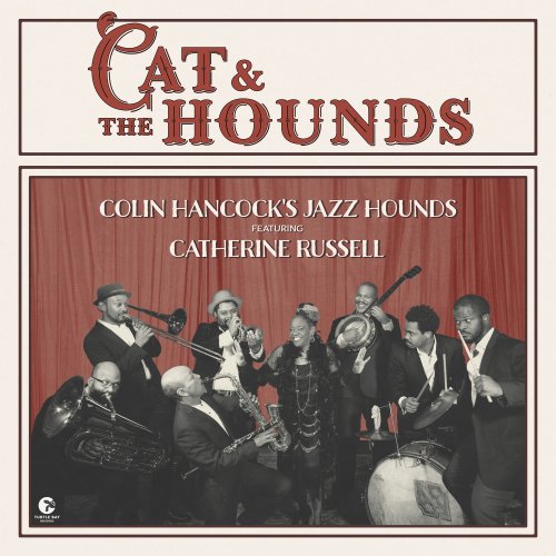 Colin Hancock’s Jazz Hounds & Catherine Russell - Cat & the Hounds (2025) [Hi-Res]