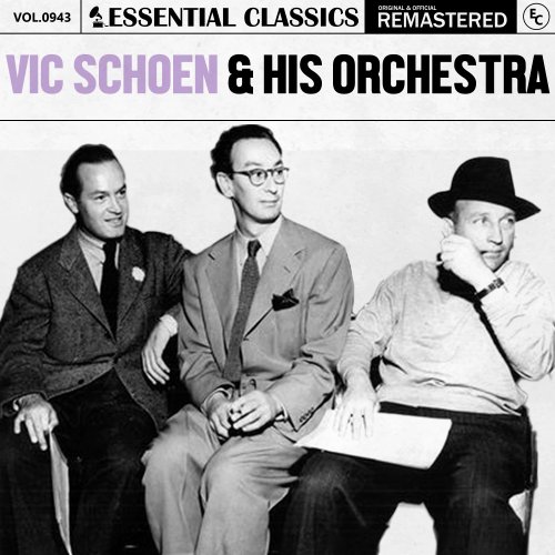 Vic Schoen & His Orchestra - Essential Classics, Vol. 943: Vic Schoen & His Orchestra (2025)