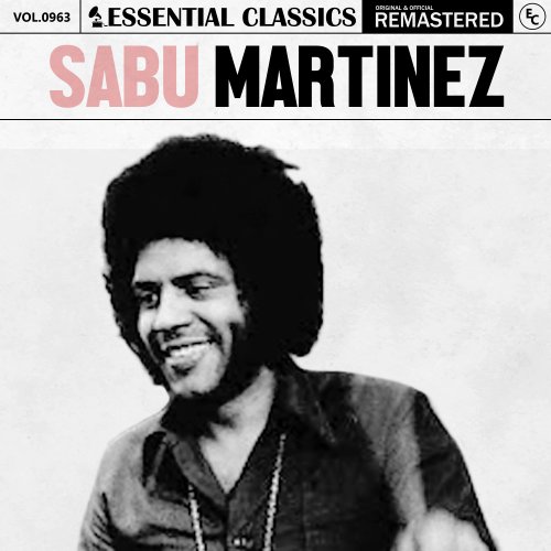 Sabu Martinez - Essential Classics, Vol. 963: Sabu Martinez (2025)