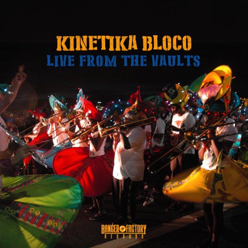 Kinetika Bloco - Live From The Vaults (2025) Hi-Res