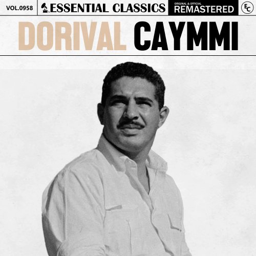 Dorival Caymmi - Essential Classics, Vol. 958: Dorival Caymmi (2025) Hi-Res