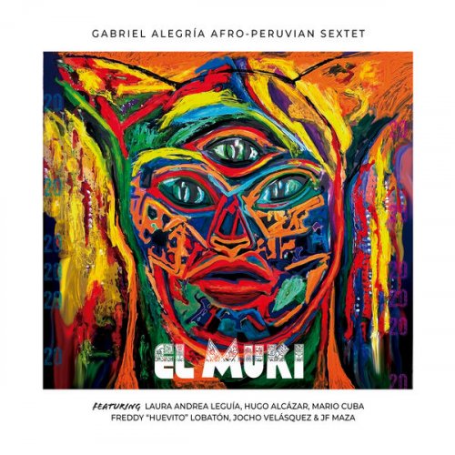 Gabriel Alegria Afro-Peruvian Sextet - El Muki (2025) [Hi-Res]
