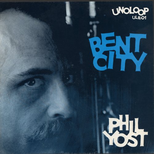 Phil Yost - Bent City (2025)