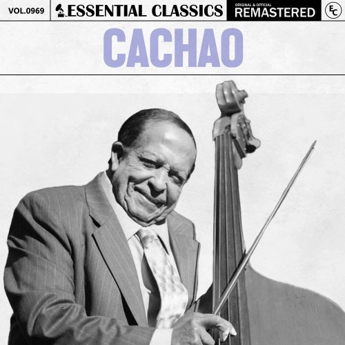 Israel "Cachao" López - Essential Classics, Vol. 969: Cachao (2025)
