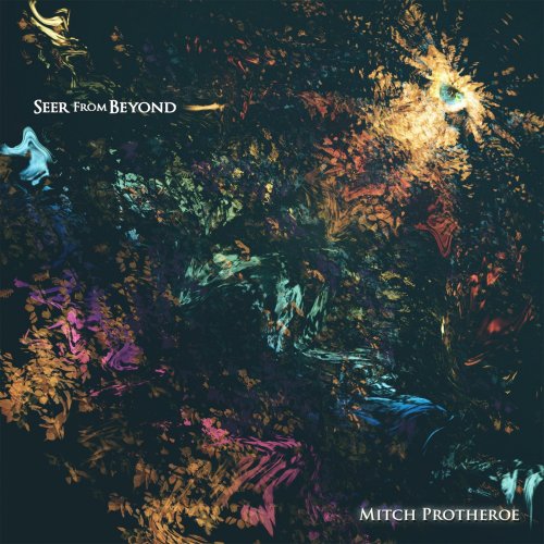 Mitch Protheroe - Seer From Beyond (2025) Hi Res