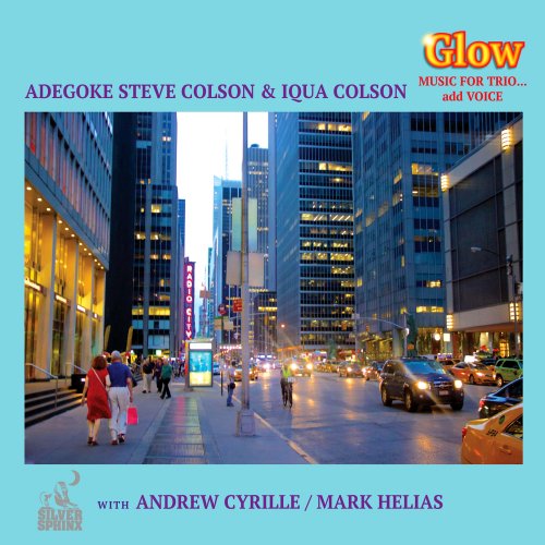 Adegoke Steve Colson & Iqua Colson - Glow: Music for Trio... Add Voice (2025) Hi Res