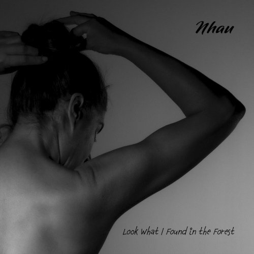 Nhau - Look What I Found in the Forest (2025)