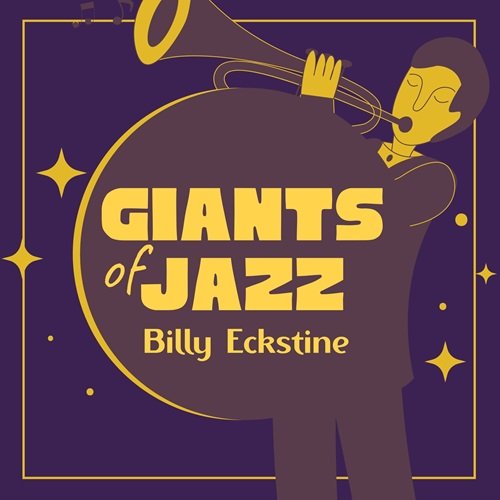 Billy Eckstine - Giants Of Jazz (2022)