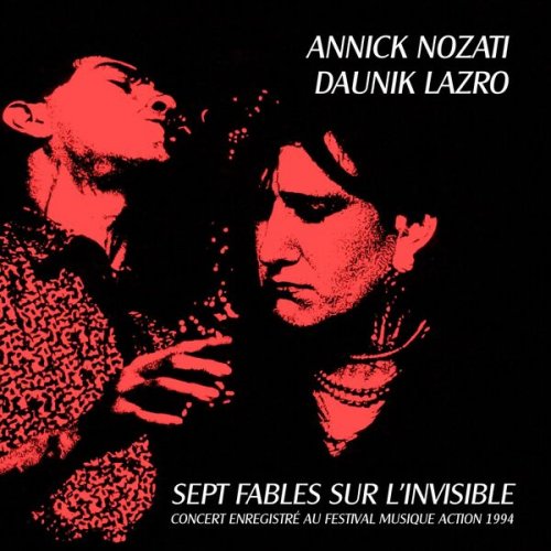 Annick Nozati, Daunik Lazro - Sept fables sur l'invisible (Live) (2024)