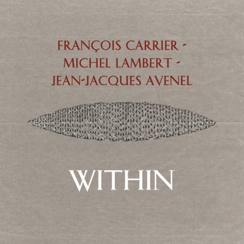 François Carrier, Michel Lambert, Jean-Jacques Avenel - Within (2016)