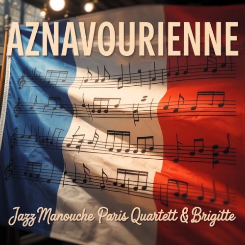 Jazz Manouche Paris Quartett & Brigitte - Aznavourienne (2025)