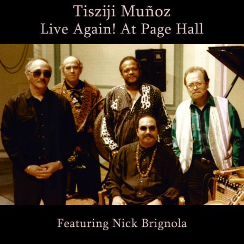 Tisziji Muñoz - Tisziji Muñoz Live Again! At Page Hall (Live) (1995)