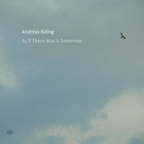 Andreas Kaling - As If There Was a Tomorrow (2012)