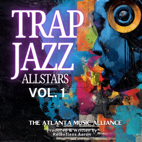 RELENTLESS AARON - Trap Jazz Allstars Vol. 1 (2025)