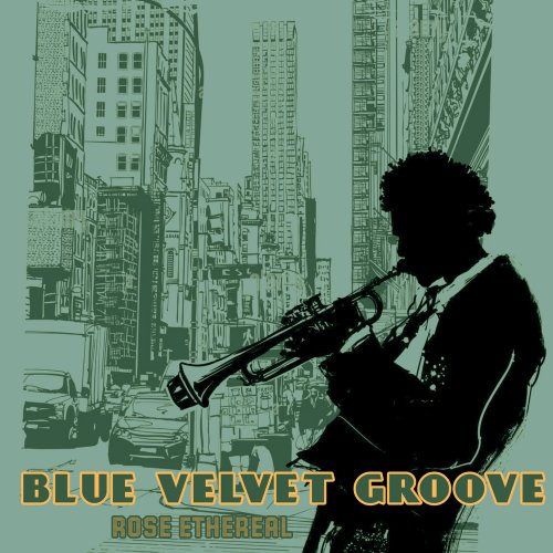 ROSE ETHEREAL - BLUE VELVET GROOVE (2025)
