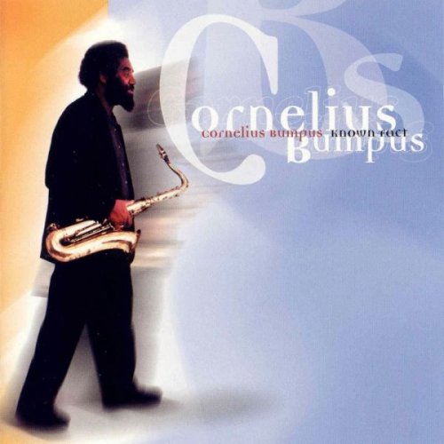 Cornelius Bumpus - Known Fact (2000)