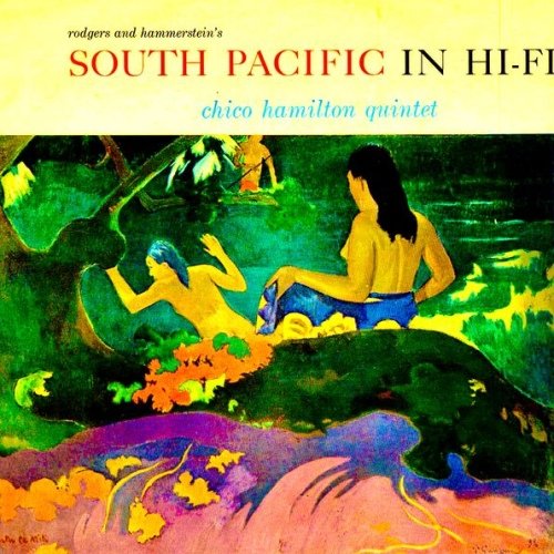Chico Hamilton Quintet - South Pacific in Hi-Fi (Remastered) (2020) [Hi-Res]