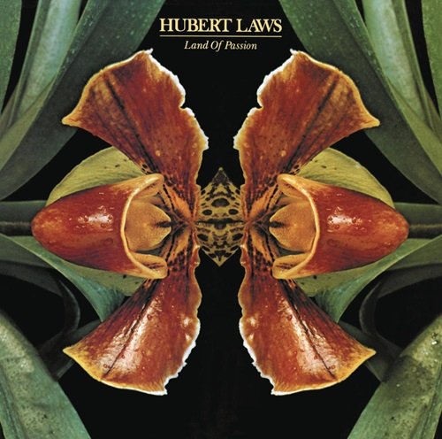Hubert Laws - Land of Passion (1979/2013)