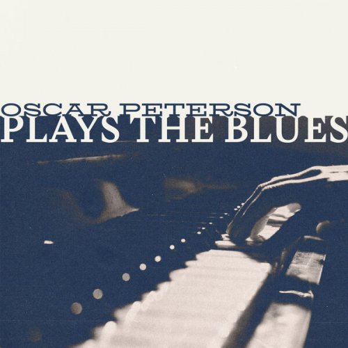 Oscar Peterson - Plays The Blues (2025)