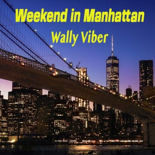 Wally Viber - Weekend in Manhattan (2025)