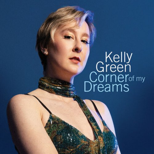 Kelly Green - Corner of my Dreams (2025) [Hi-Res]