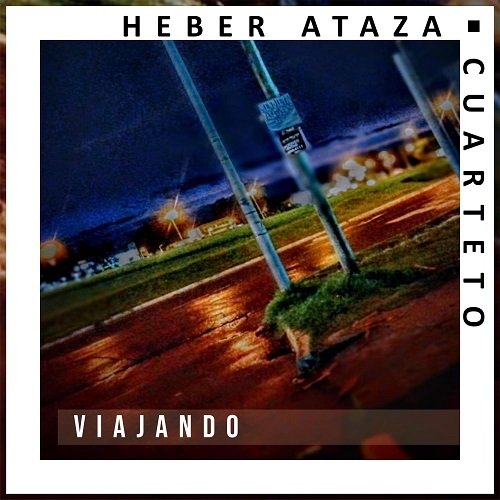 Heber Ataza - Viajando (2025) [Hi-Res]