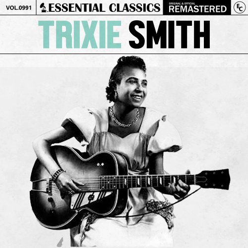Trixie Smith - Essential Classics, Vol. 991: Trixie Smith (2025)