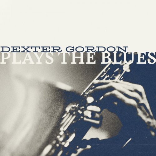 Dexter Gordon - Plays the Blues (2025)