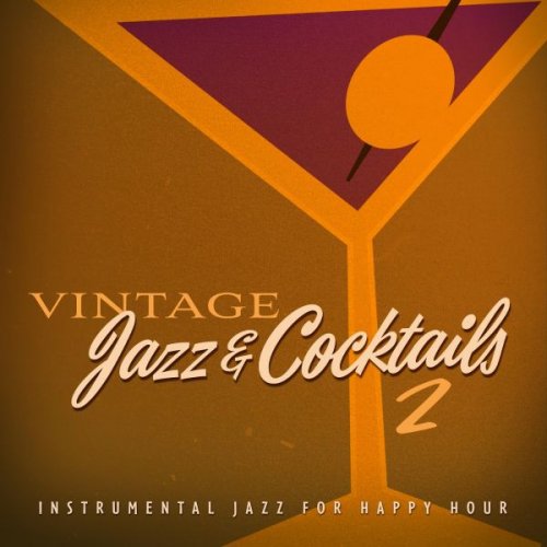 VA - Vintage Jazz & Cocktails 2: Instrumental Jazz for Happy Hour (2025)