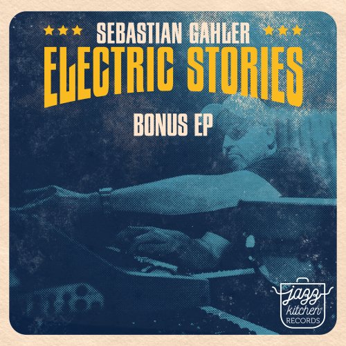 Sebastian Gahler - Electric Stories (Bonus EP) (2025) Hi-Res