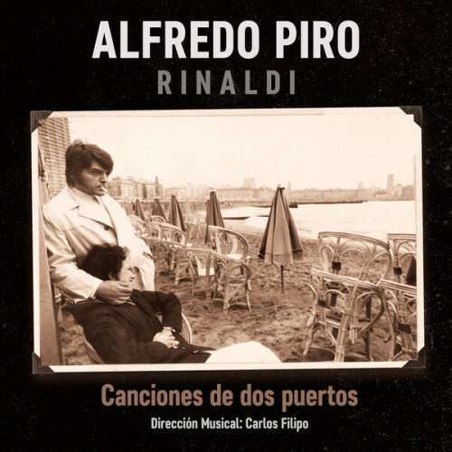 Alfredo Piro - Canciones de dos puertos (Dirección musical: Carlos Filipo) (2025) Hi-Res