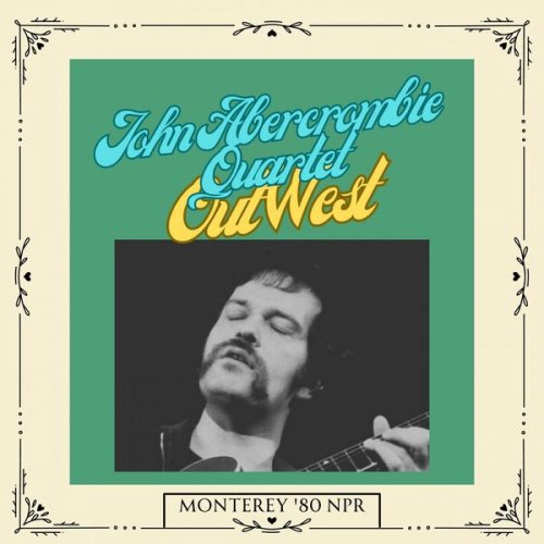 John Abercrombie - Out West (Live Monterey '80) (2023)