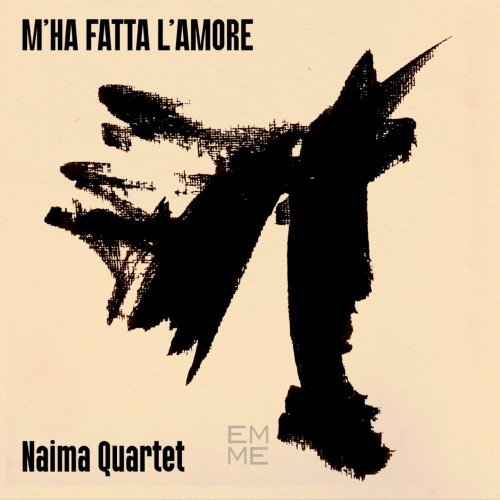Naïma Quartet - M'ha fatta l'amore (2025) Hi-Res