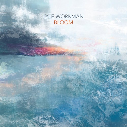 Lyle Workman - Bloom (2025) Hi-Res