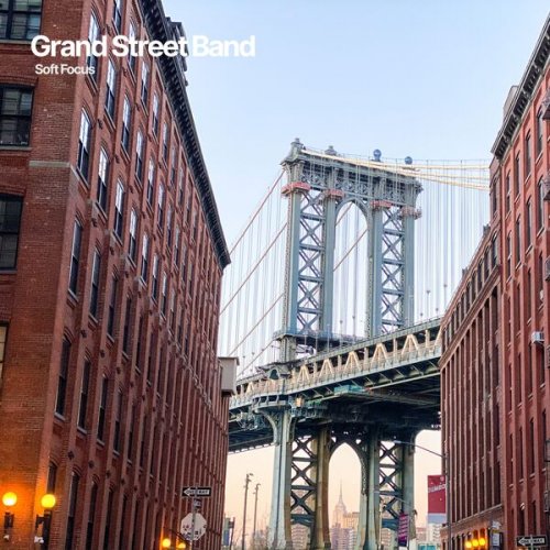 Grand Street Band - Soft Focus (2025) Hi-Res