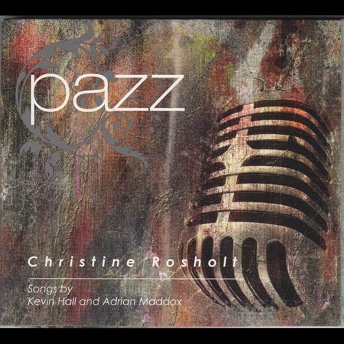 Christine Rosholt - Pazz (2011)