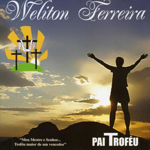 Weliton Ferreira - Pai Troféu (2025)