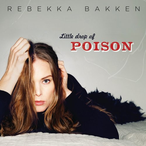 Rebekka Bakken - Little Drop of Poison (2014) [Hi-Res]