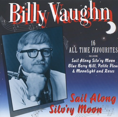 Billy Vaughn - Sail Along Silv'ry Moon (1999)