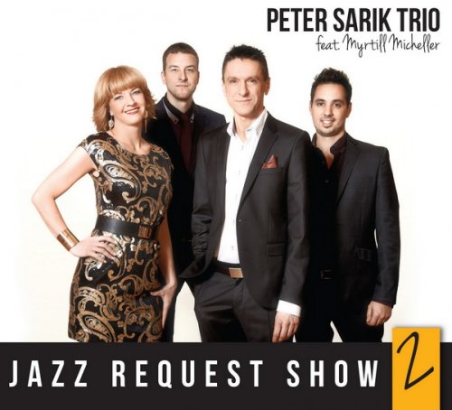 Péter Sárik Trió feat. Myrtill Micheller - Jazz Request Show 2 (2014)