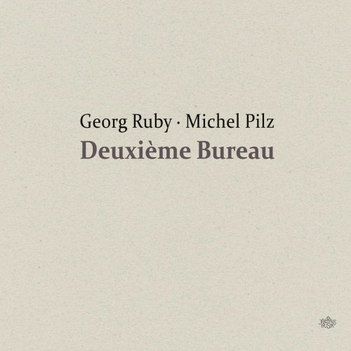 Georg Ruby & Michel Pilz - Deuxième Bureau (2011)