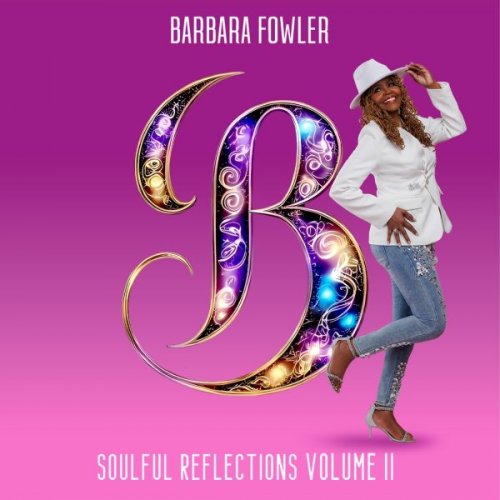 Barbara Fowler - Soulful Reflections, Vol. II (2025)