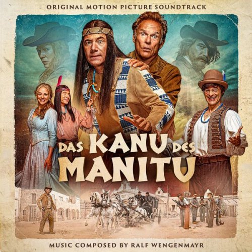 Ralf Wengenmayr - Das Kanu des Manitu (Original Motion Picture Soundtrack) (2025) Hi-Res