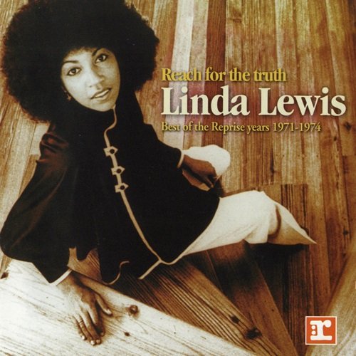 Linda Lewis - Reach For The Truth: Best Of The Reprise Years 1971-1974 (2002)