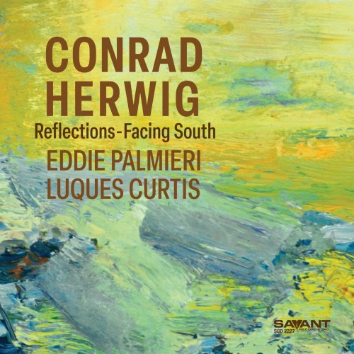 Conrad Herwig - Reflections-Facing South (2025) [Hi-Res]