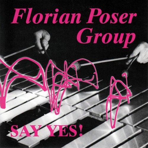 Florian Poser Group - Say Yes! (1992)