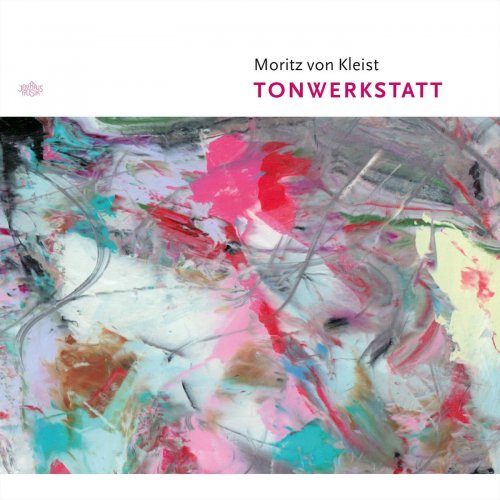 Moritz von Kleist - Tonwerkstatt (2019)